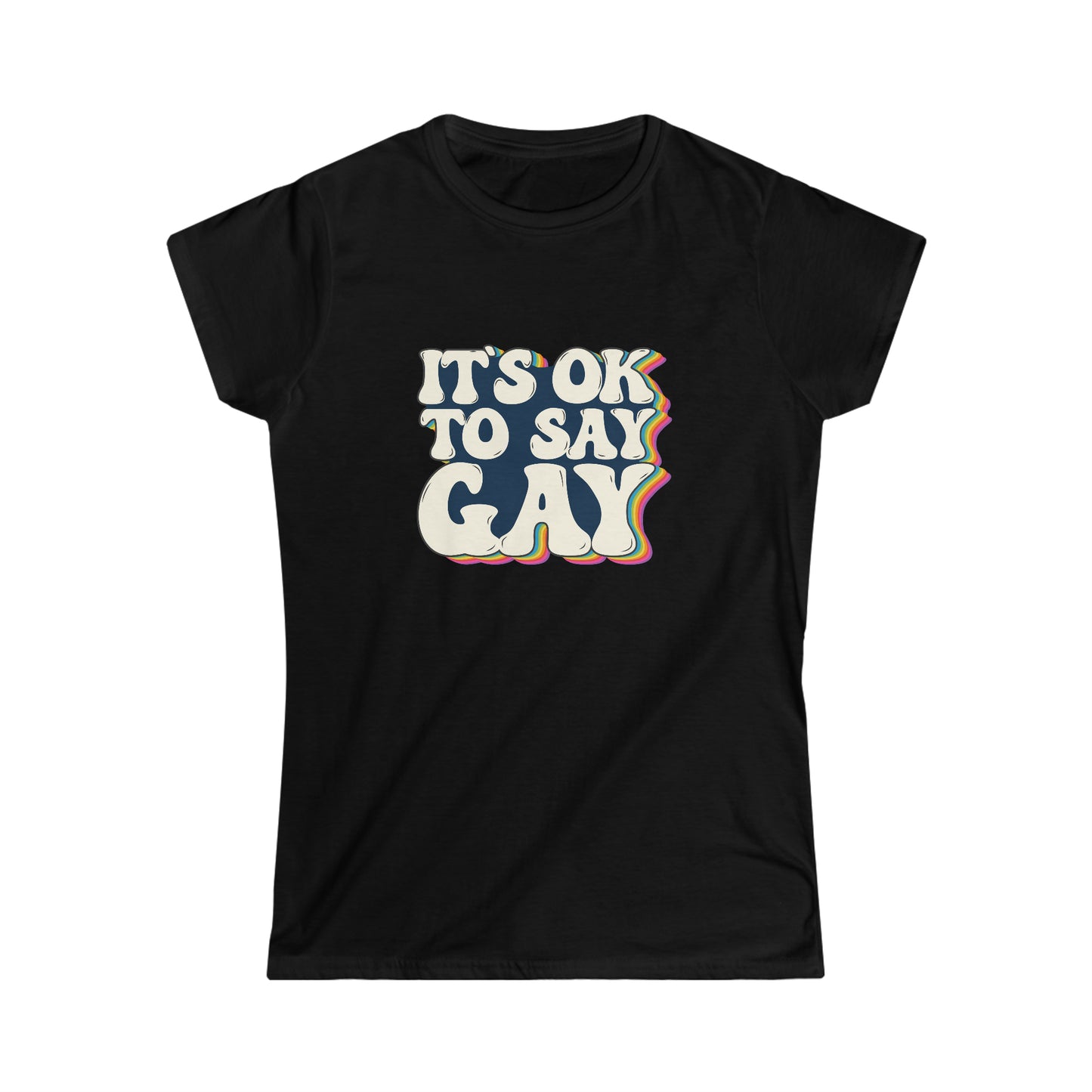 “It’s OK to Say Gay” Women’s T-Shirts