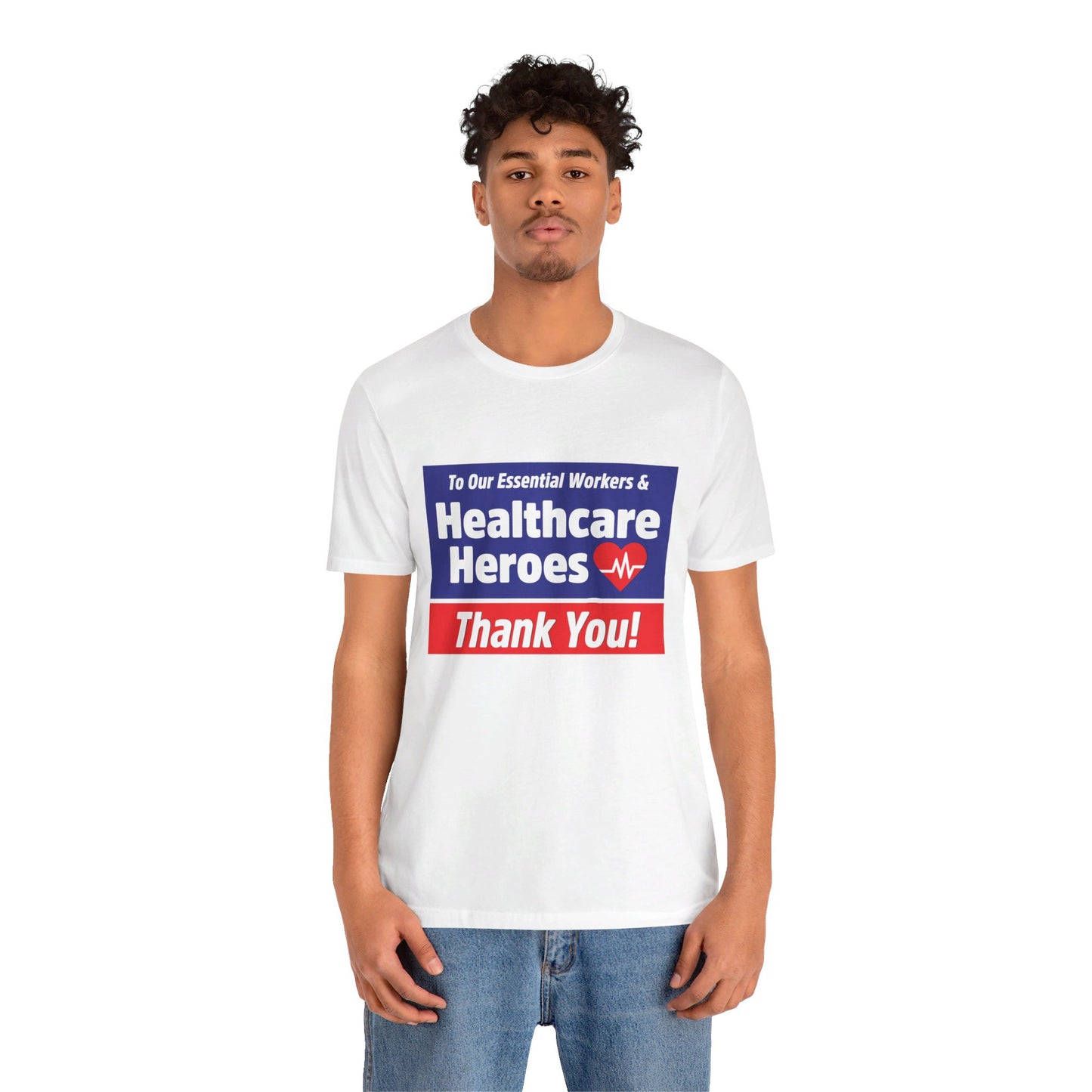 “Healthcare Heroes” Unisex T-Shirt (Bella+Canvas)