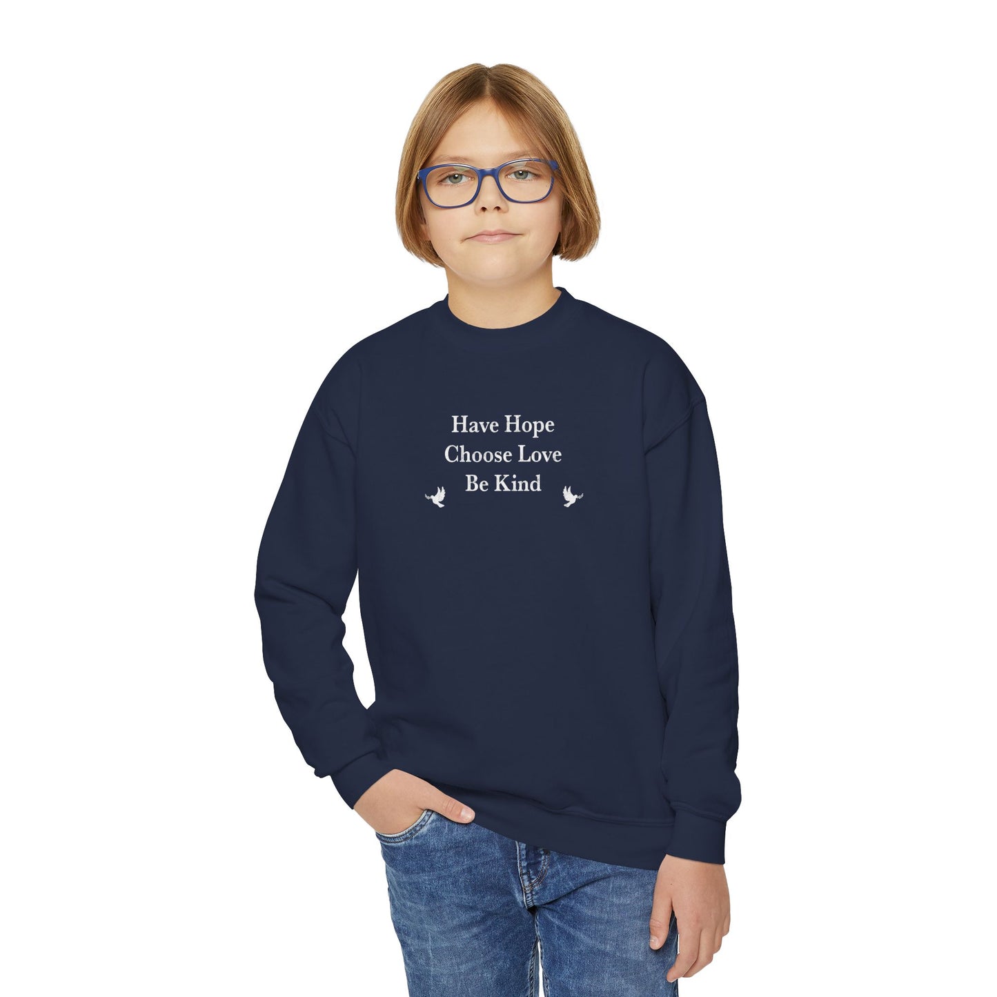 “Have Hope ~ Choose Love ~ Be Kind” Youth Sweatshirt