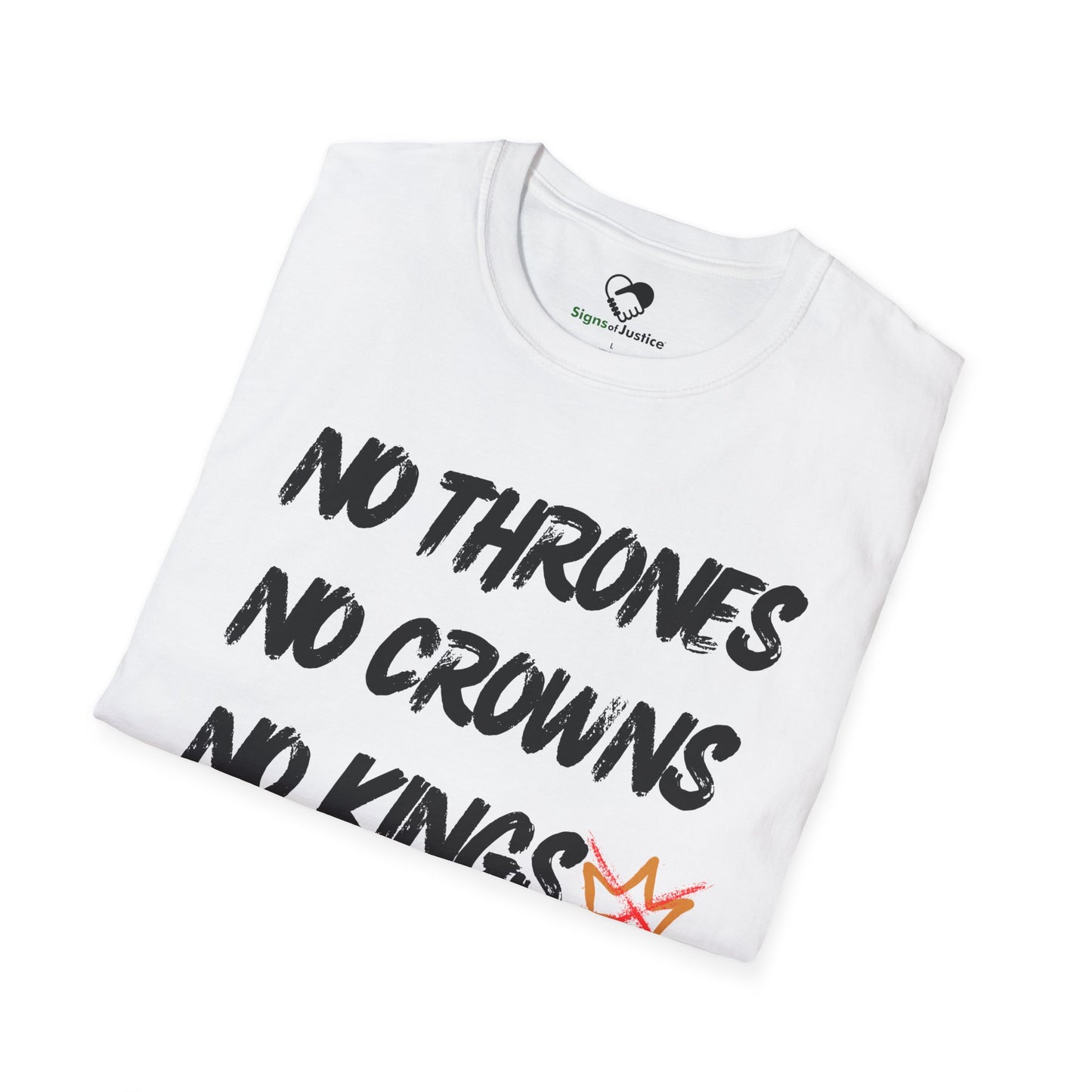 “No Thrones - No Crowns - No Kings” Unisex T-Shirt
