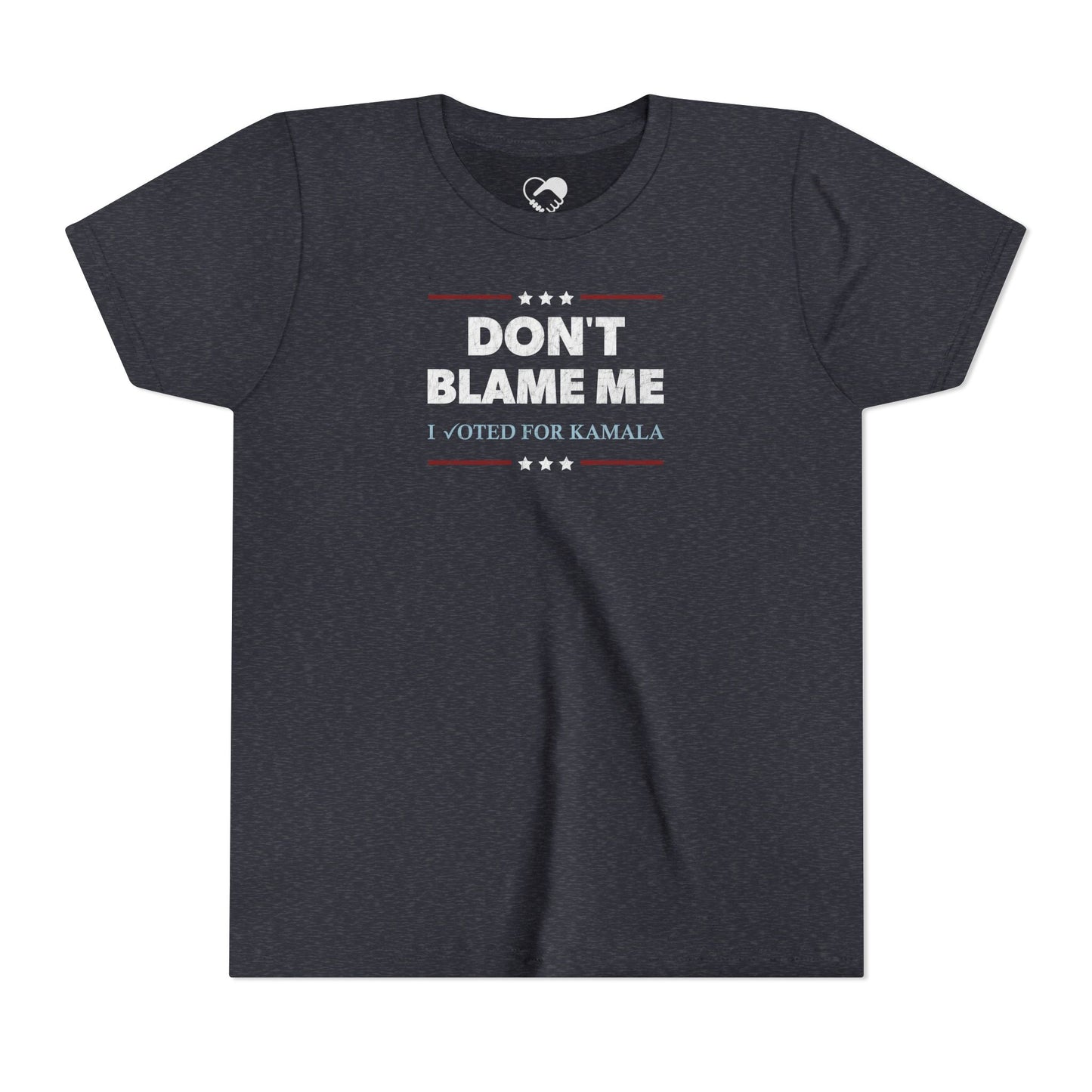"DON'T BLAME ME. I voted for Kamala" Youth T-Shirt