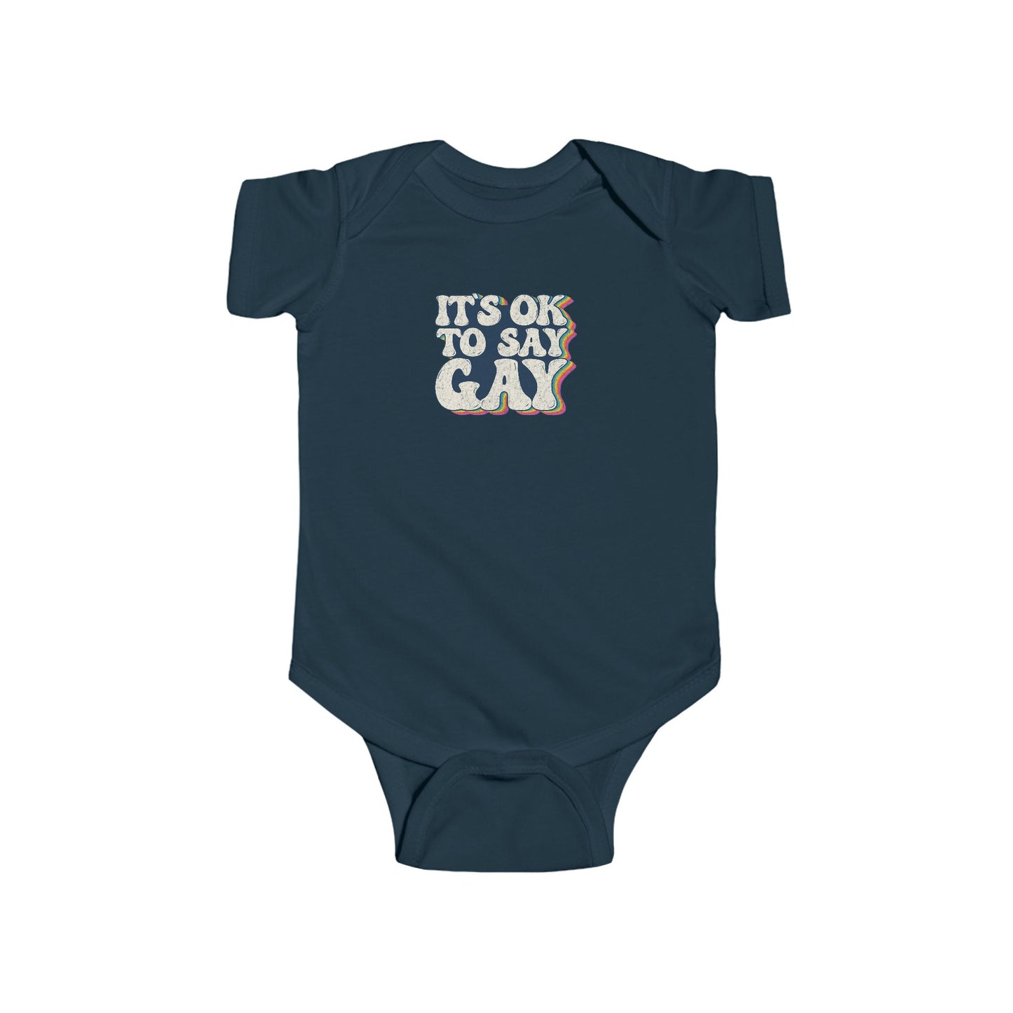 “It’s OK to Say Gay” Infant Onesie