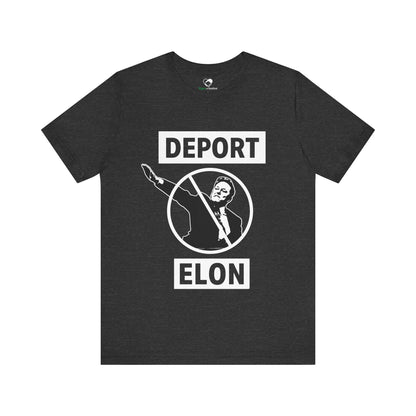 "Deport Elon Musk" Unisex T-Shirt (Bella+Canvas)