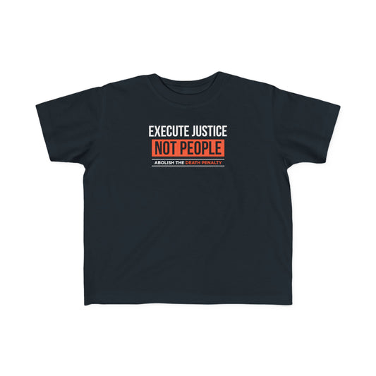 “Execute Justice” Toddler's Tee
