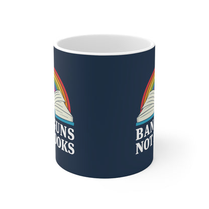 “Ban Guns Not Books” 11 oz. Mug