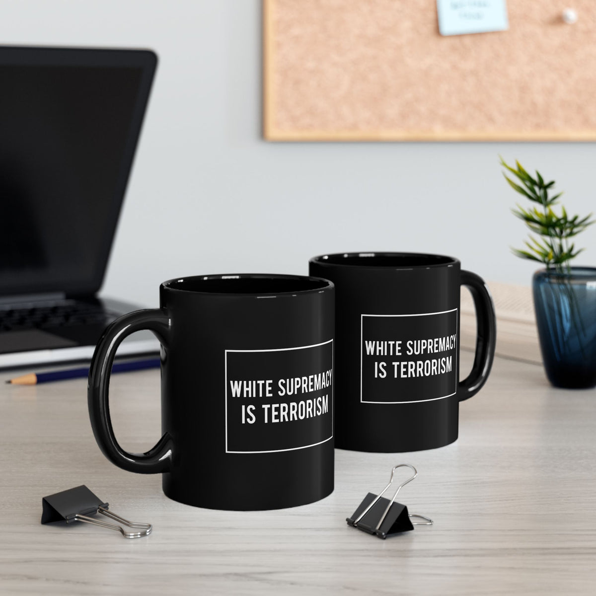 "White Supremacy is Terrorism" 11 oz. Mug