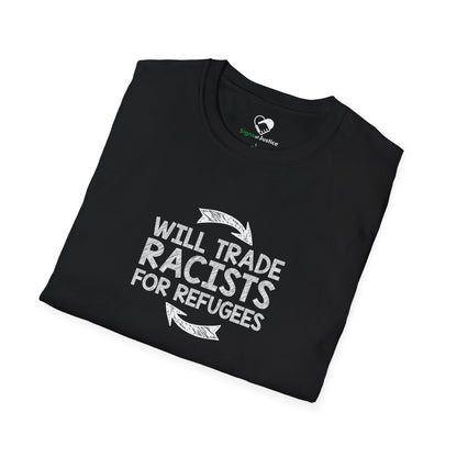 “Will Trade Racists for Refugees” Unisex T-Shirt