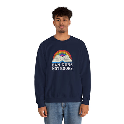 "Ban Guns Not Books" Unisex Sweatshirt