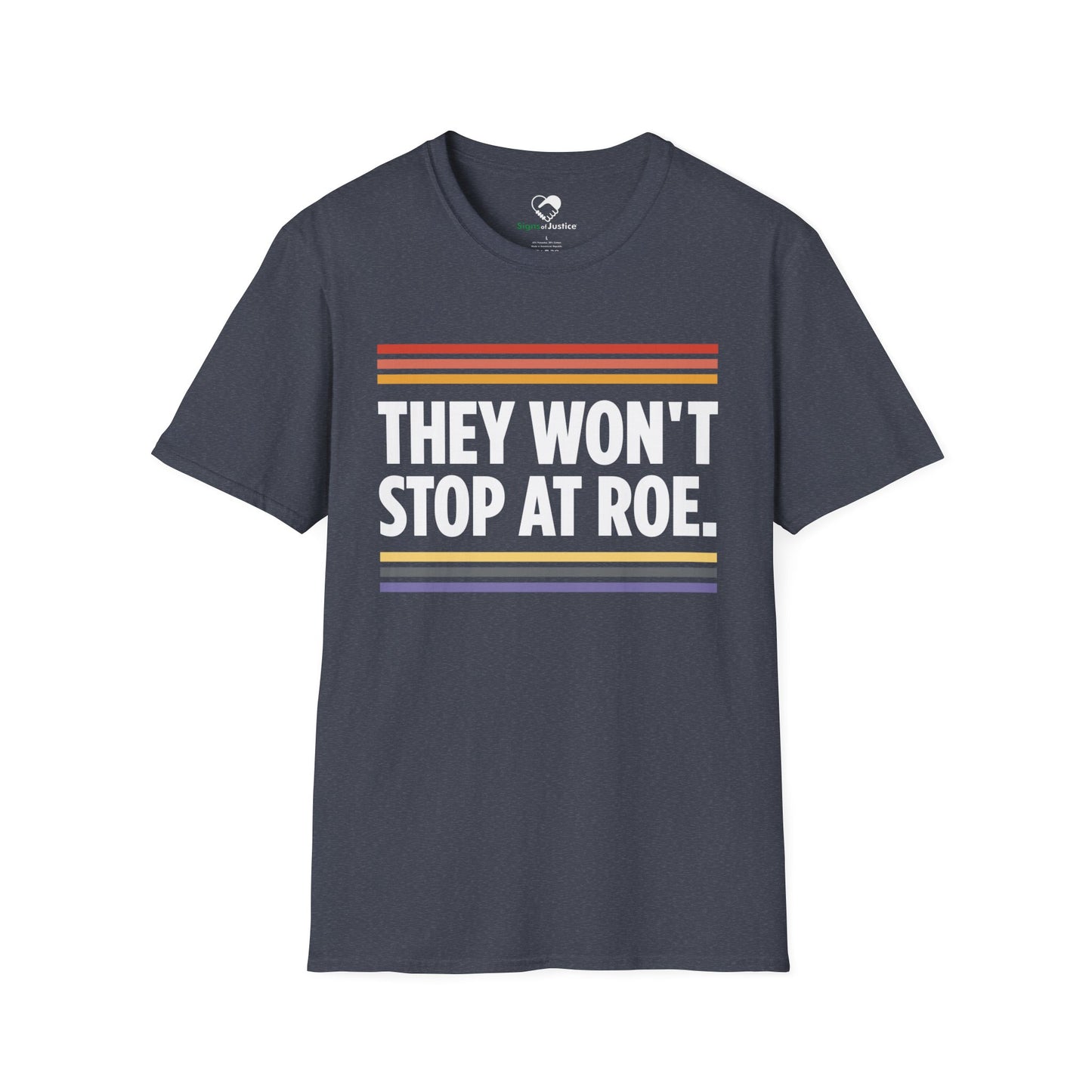 "They Won't Stop at Roe" Unisex T-Shirt