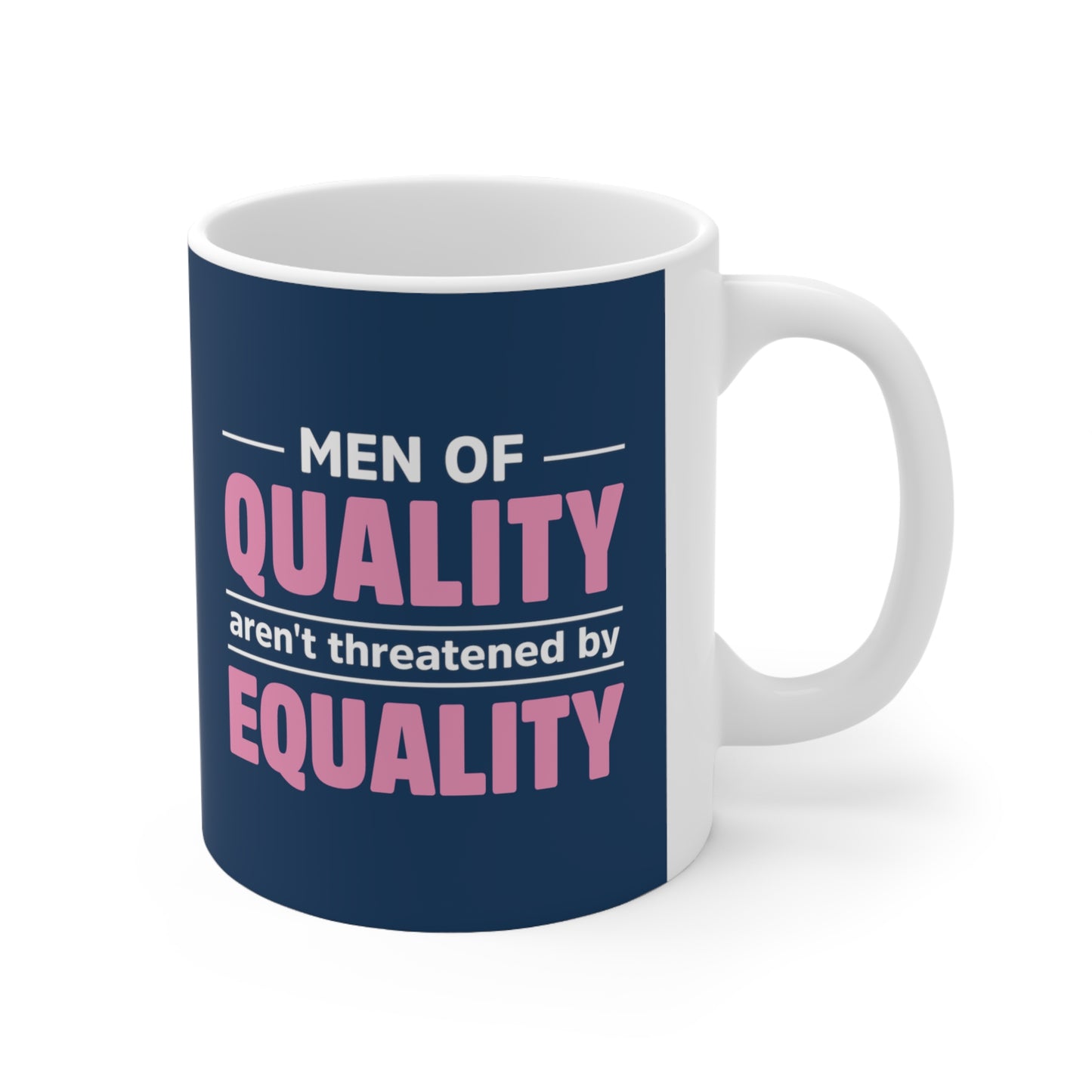 “Men of Quality” 11 oz. Mug