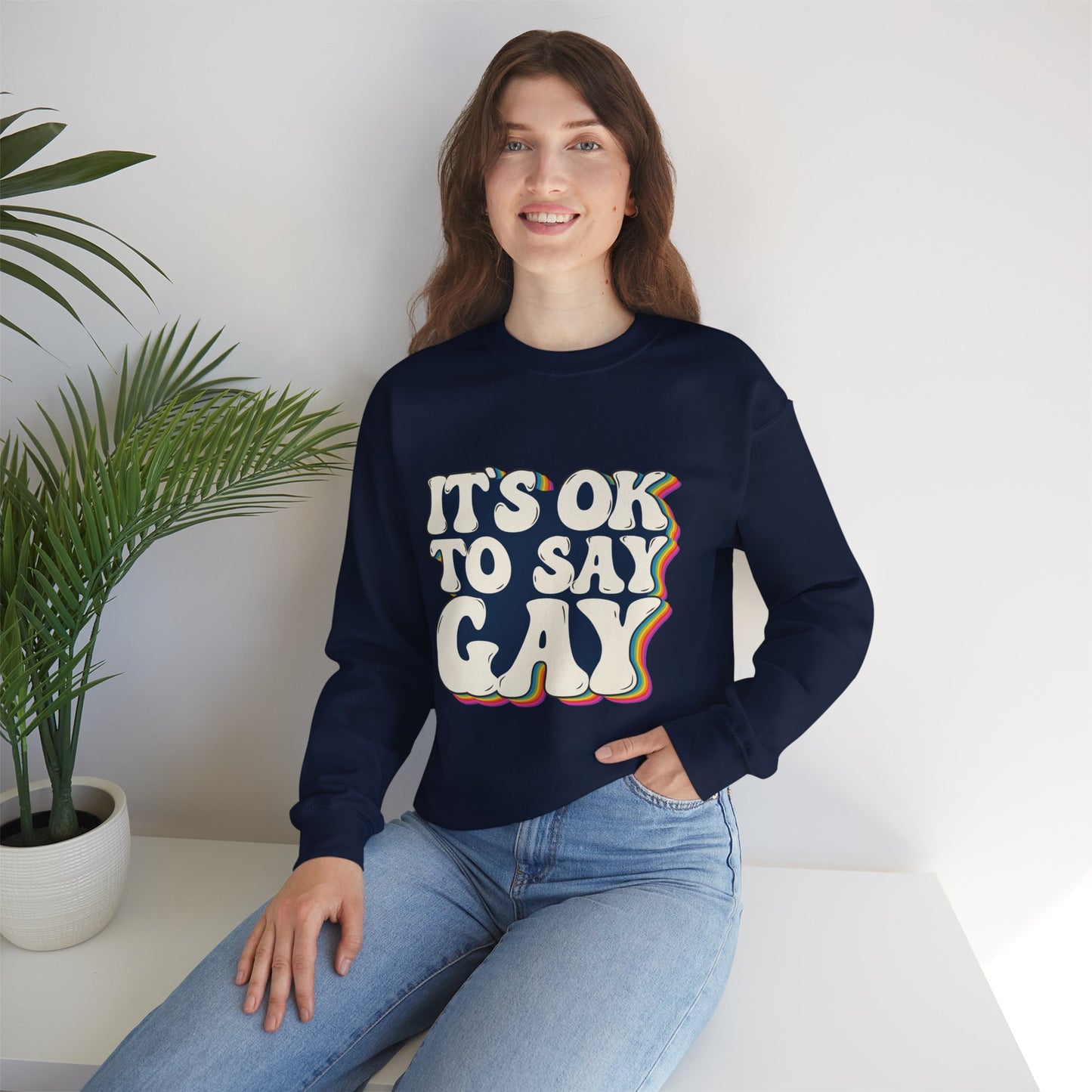 “It’s OK to Say Gay” Unisex Sweatshirt
