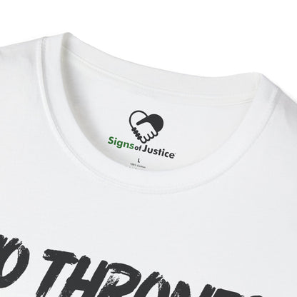 “No Thrones - No Crowns - No Kings” Unisex T-Shirt