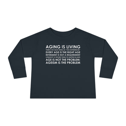 "Aging Is Living" Toddler Long Sleeve Tee