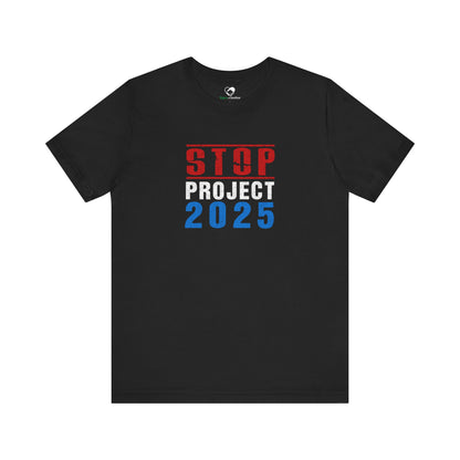 "STOP Project 2025” Unisex T-Shirt (Bella+Canvas)