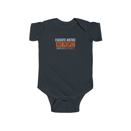 “Execute Justice” Infant Onesie