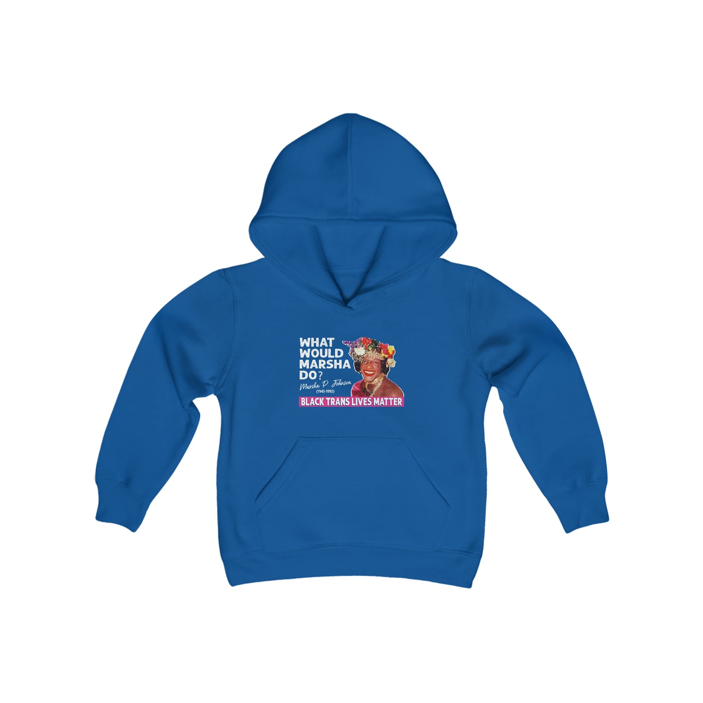 “What Would Marsha Do?”  Youth Hoodie