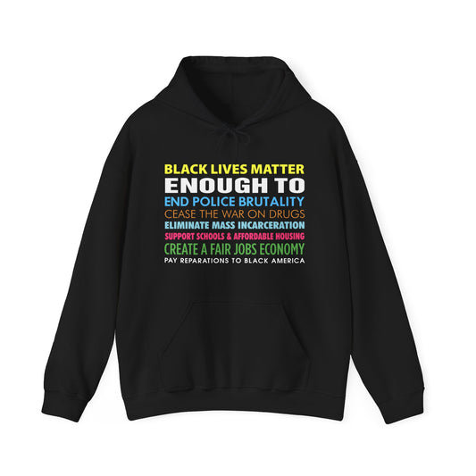 “Black Lives Matter Enough To” Unisex Hoodie