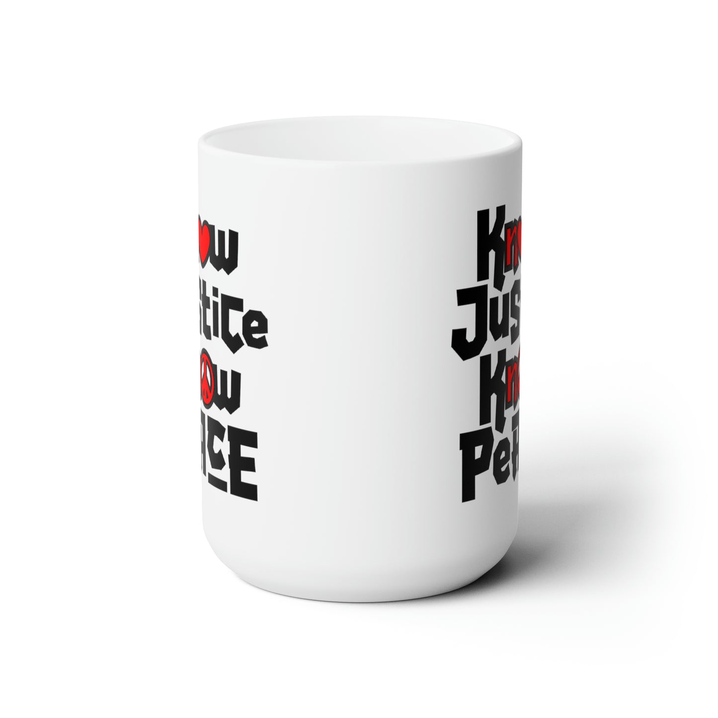 “Know Justice, Know Peace (Heart of Awareness)” 15 oz. Mug
