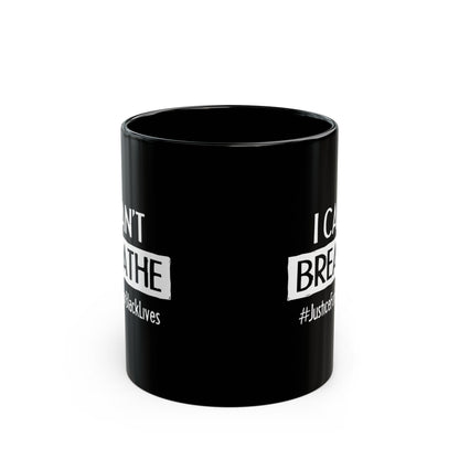 “I Can't Breathe” 11 oz. Mug