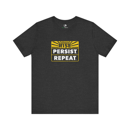 "Rise Persist Repeat" Unisex T-Shirt (Bella+Canvas)