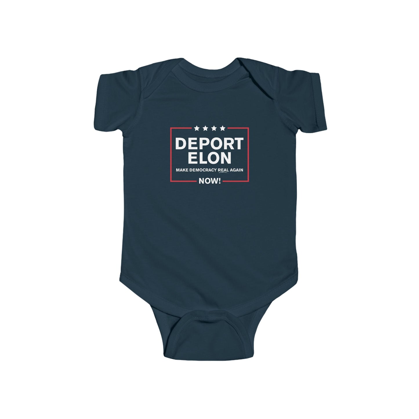 "Deport Elon Make Democracy Real Again" Infant Onesie
