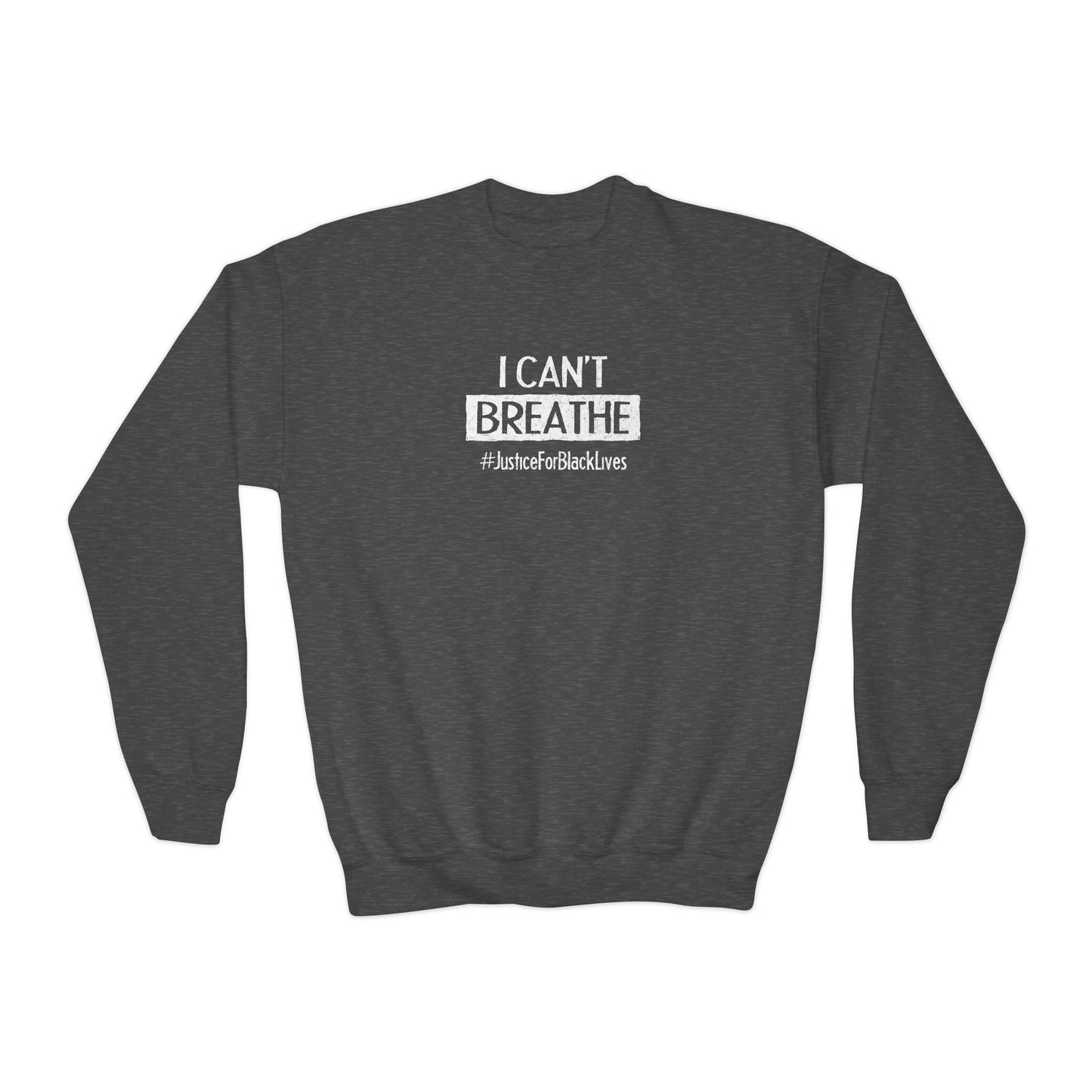 “I Can't Breathe” Youth Sweatshirt