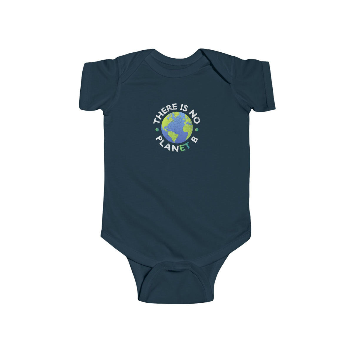 "There Is No Planet B" Infant Onesie