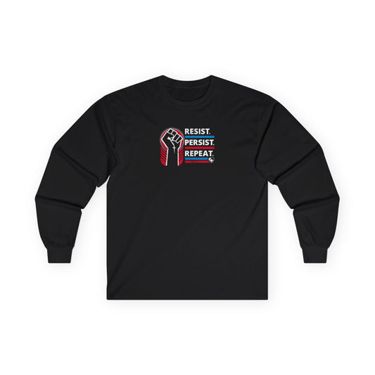 “Resist Persist Repeat” Unisex Long Sleeve T-Shirt