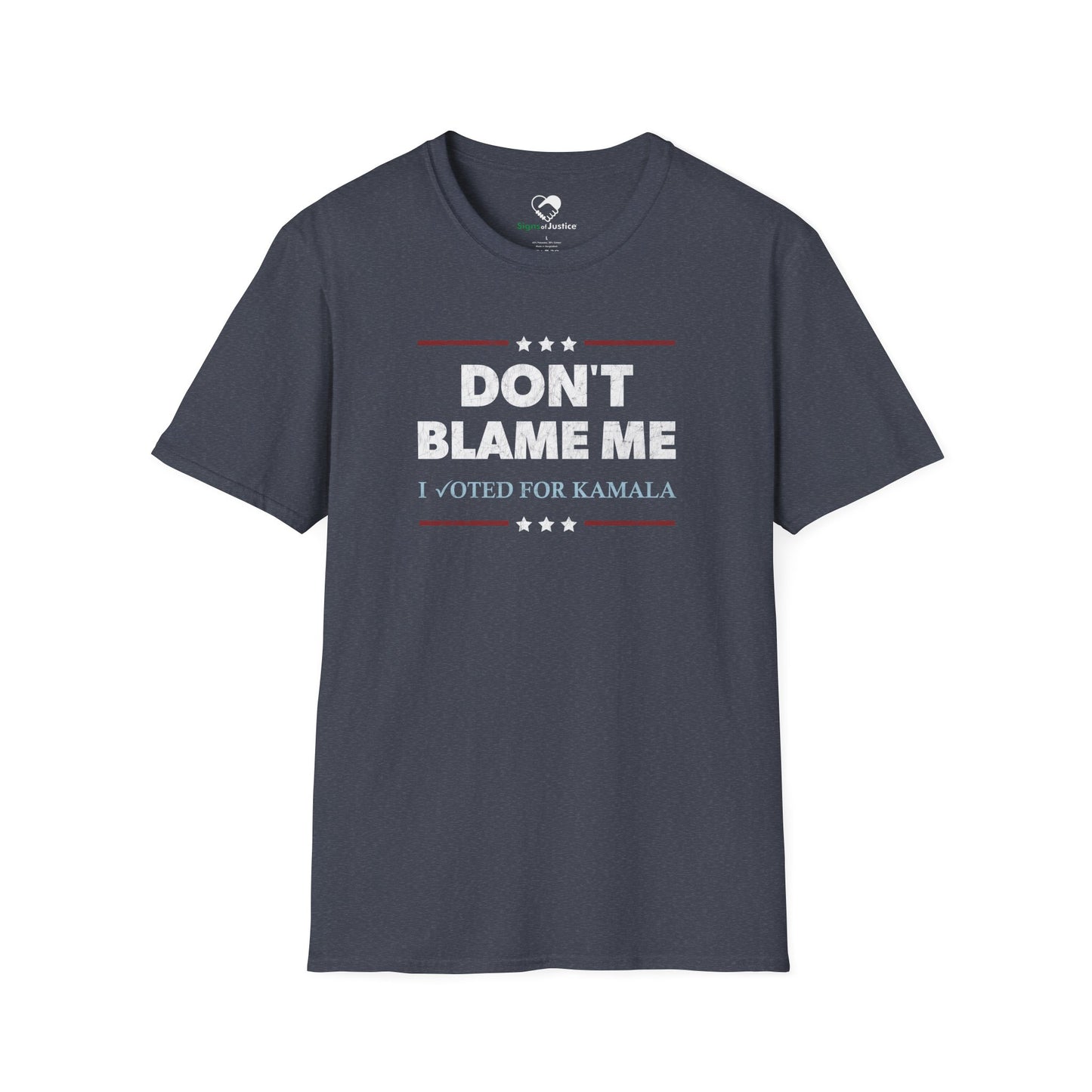 "DON'T BLAME ME. I voted for Kamala" Unisex T-Shirt