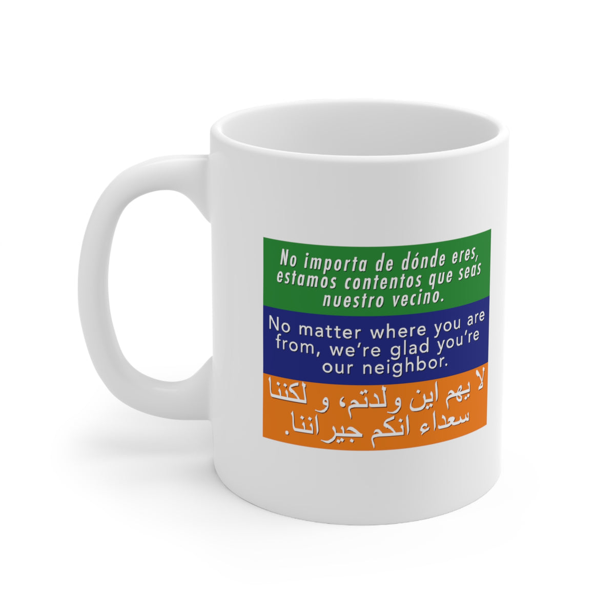 "Welcome Your Neighbors" 11 oz. Mug
