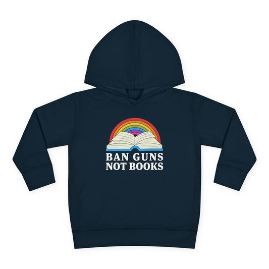 "Ban Guns Not Books" Toddler Hoodie