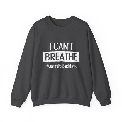 “I Can't Breathe” Unisex Sweatshirt