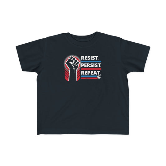 “Resist Persist Repeat” Toddler's Tee