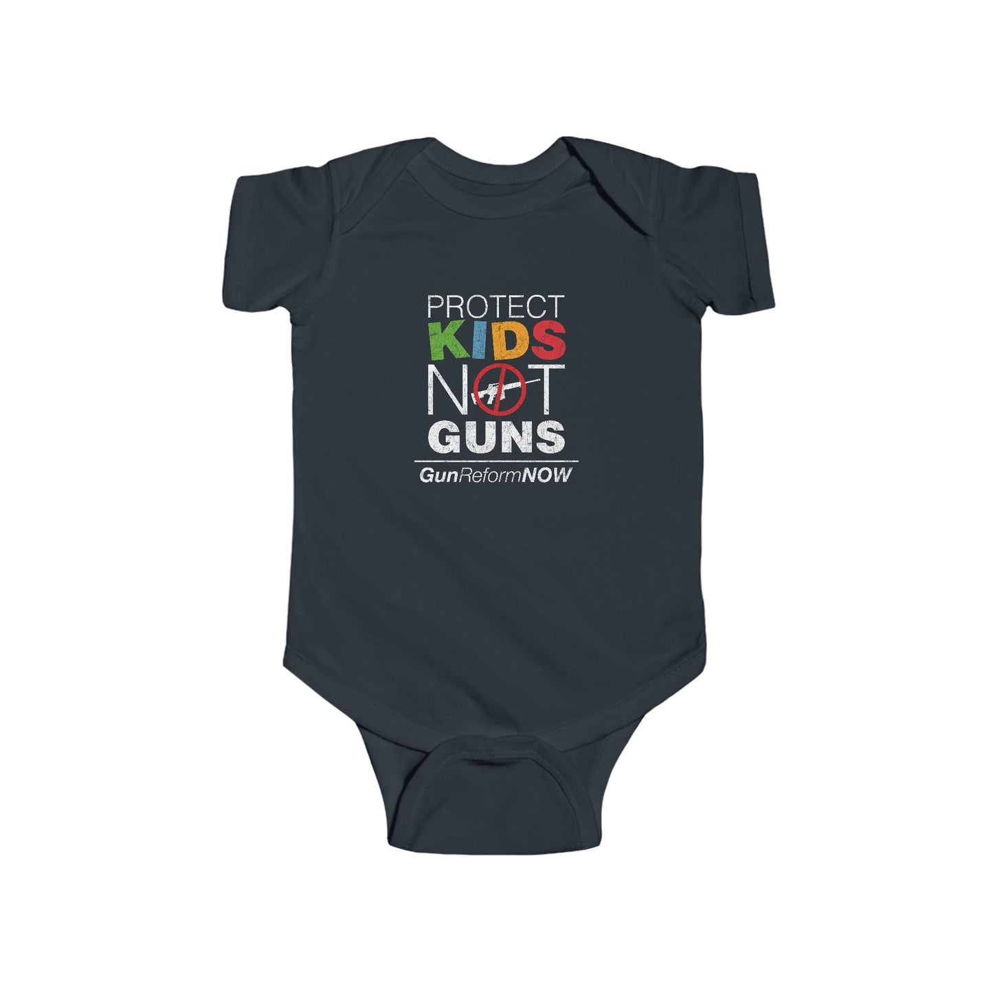 "Protect Kids Not Guns" Infant Onesie