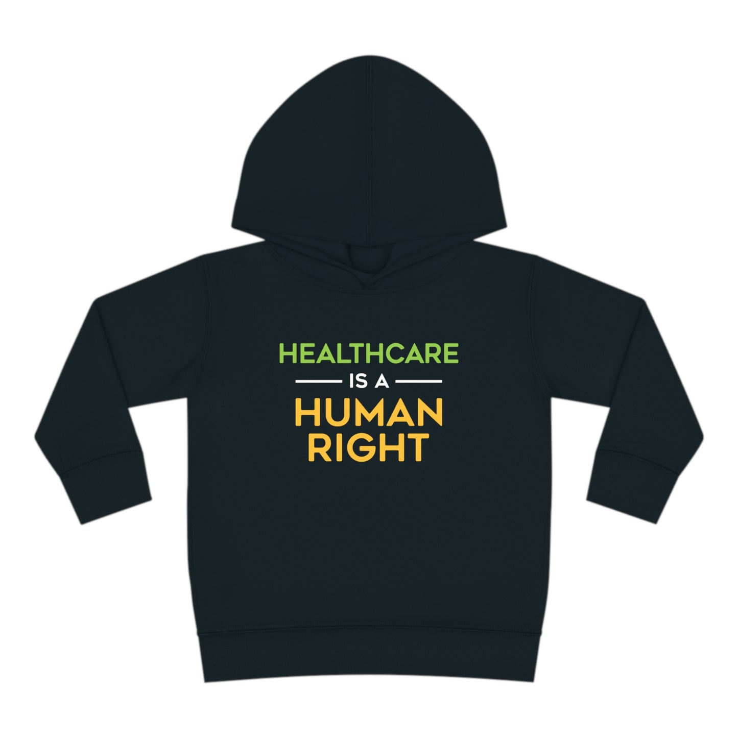 “Healthcare Is A Human Right” Toddler Hoodie