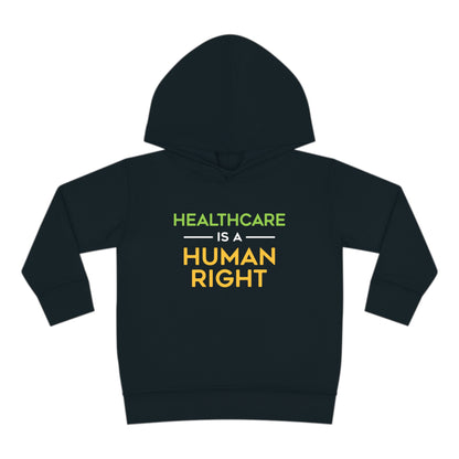 “Healthcare Is A Human Right” Toddler Hoodie