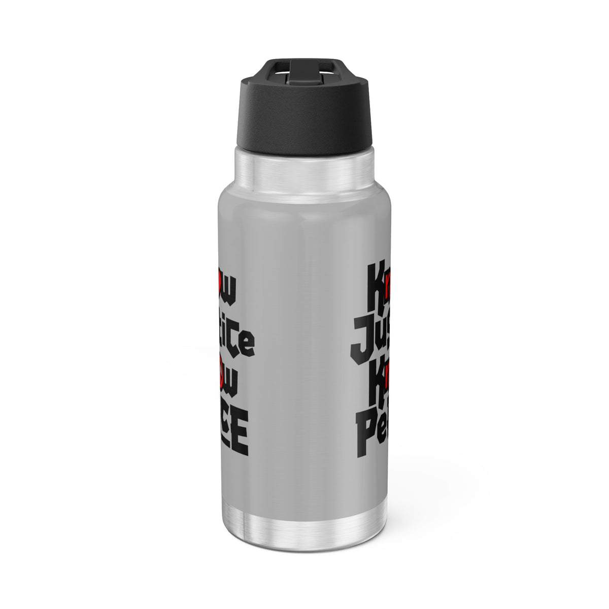 "Know Justice, Know Peace (Heart of Awareness)" 32 oz. Tumbler/Water Bottle