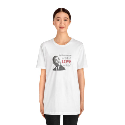 “MLK Love” Unisex T-Shirt (Bella+Canvas)
