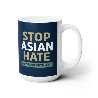 “Stop Asian Hate” 15 oz. Mug