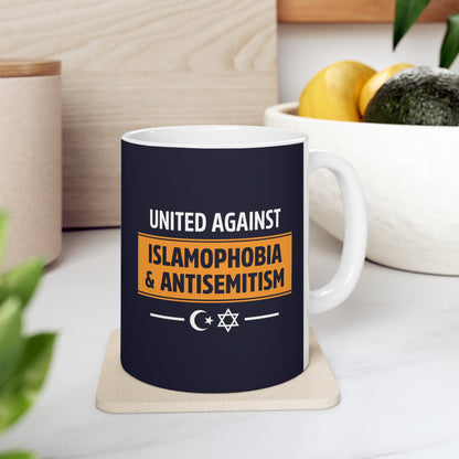 “United Against Islamophobia & Antisemitism” 11 oz. Mug