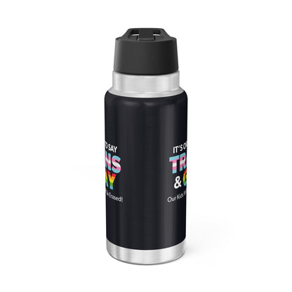 “It’s Okay to Say Trans & Gay” 32 oz. Tumbler/Water Bottle