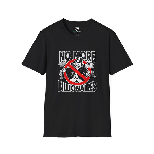 "No more Billionaires" Unisex T-Shirt