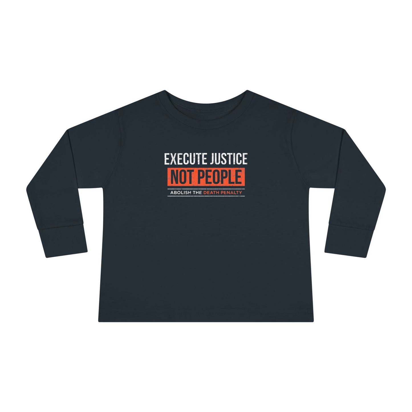 “Execute Justice” Toddler Long Sleeve Tee
