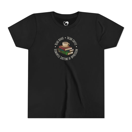 “Dismantle Systems of Oppression” Youth T-Shirt