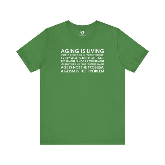 "Aging Is Living" Unisex T-Shirt (Bella+Canvas)