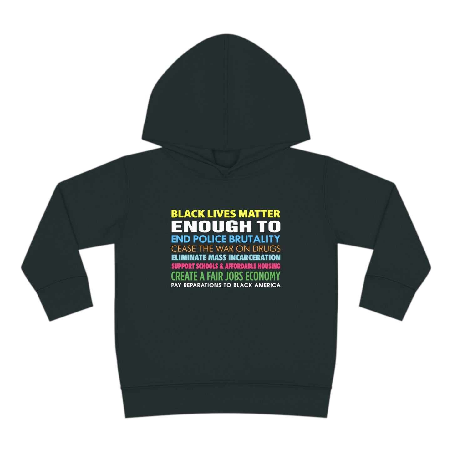 “Black Lives Matter Enough To” Toddler Hoodie