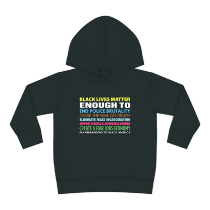“Black Lives Matter Enough To” Toddler Hoodie