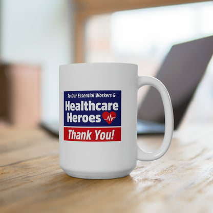 “Healthcare Heroes” 15 oz. Mug