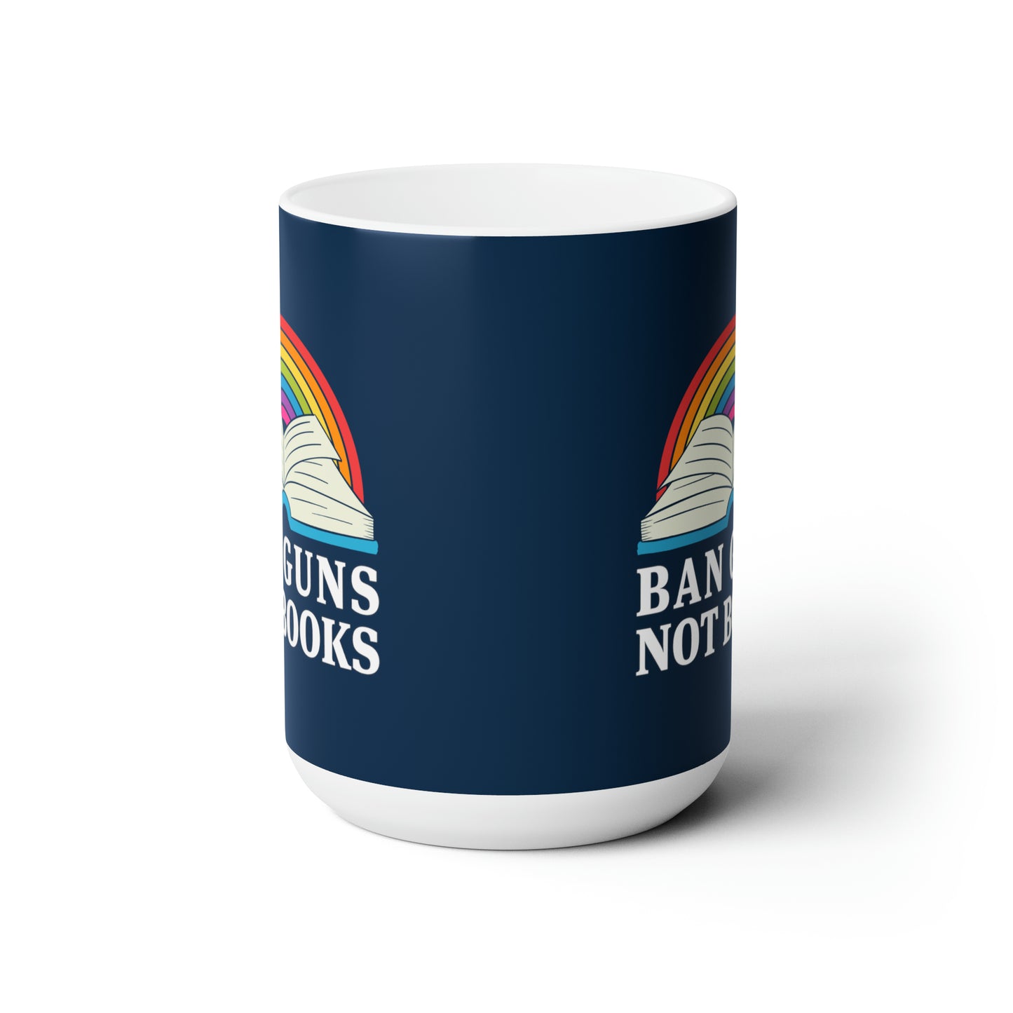 "Ban Guns Not Books" 15 oz. Mug