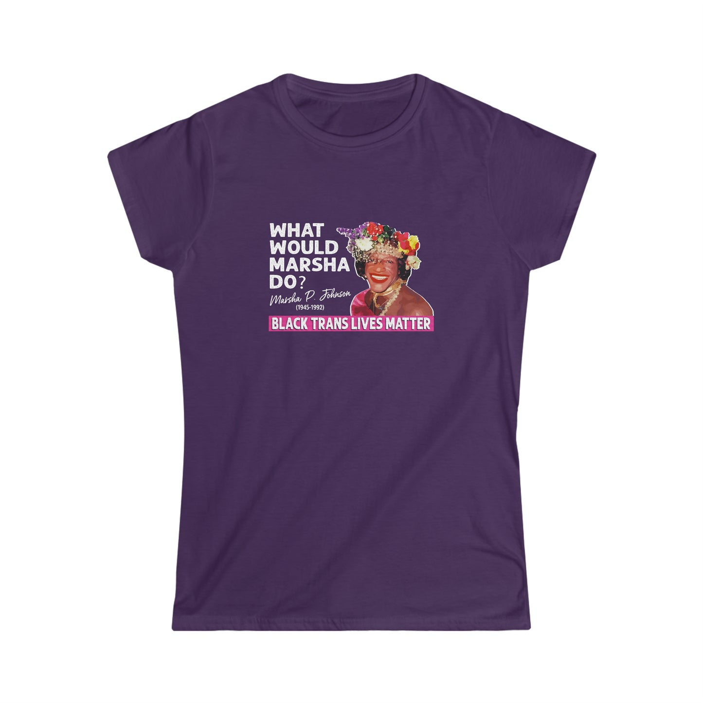 “What Would Marsha Do?” Women’s T-Shirts